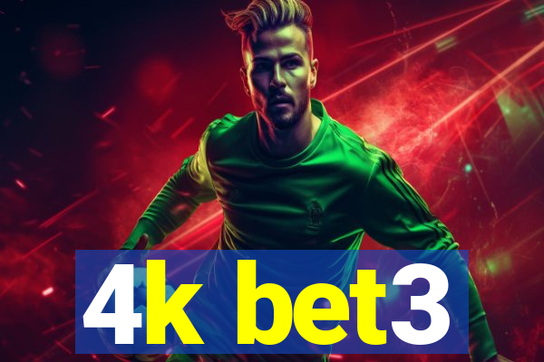 4k bet3